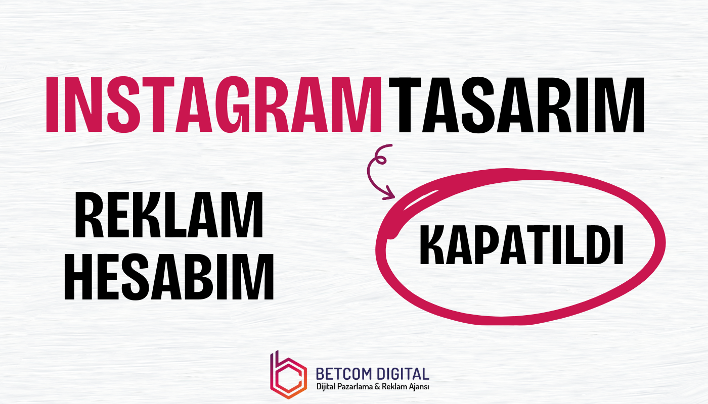 instagram reklam hesabim kapatildi