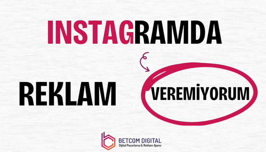 Instagramda Reklam Veremiyorum